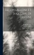 Iacopo Bellini e i suoi libri di disegni, Volume 2