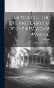 Memoir Of The Life And Labours Of The Rev. Adam Averell