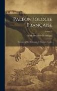 Paléontologie Française: Description Des Mollusques Et Rayonnés Fossiles, Volume 2
