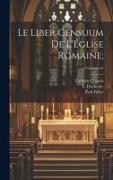 Le Liber censuum de l'Église romaine,, Volumen 01