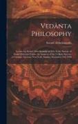 Vedânta Philosophy, Lecture by Swâmi Abhedânanda on Who is the Saviour of Souls? Delivered Under the Auspices of the Vedânta Society, at Carnegie Lyce