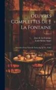 Oeuvres Complettes De J. La Fontaine: Précédées D'une Nouvelle Notice Sur Sa Vie. Fables, Volume 2