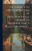 Oudheden En Gestichten Van De Bisschoppelyke Stadt En Meyerye Van 's Hertogenbosch