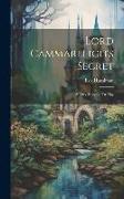 Lord Cammarleigh's Secret: A Fairy Story Of To-day