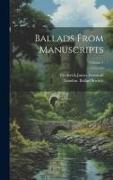 Ballads From Manuscripts, Volume 1