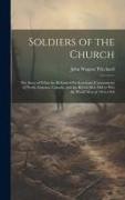 Soldiers of the Church: The Story of What the Reformed Presbyterians (Covenanters) of North America, Canada, and the British Isles, Did to Win
