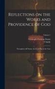 Reflections on the Works and Providence of God: Throughout All Nature, for Every Day in the Year, Volume 1