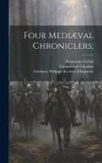 Four Mediæval Chroniclers