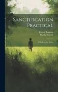 Sanctification Practical: A Book for the Times