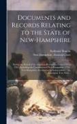 Documents and Records Relating to the State of New-Hampshire: During the Period of the American Revolution, From 1776 to 1783, Including the Constitut
