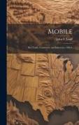 Mobile: Her Trade, Commerce and Industries, 1883-4