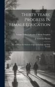 Thirty Years' Progress in Female Education: An Address to the Students of Queen's College and Their Friends, Volume Talbot collection of British pamph