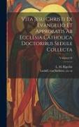 Vita Jesu Christi ex Evangelio et approbatis ab Ecclesia Catholica doctoribus sedule collecta, Volumen 04