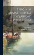 Episódios dramáticos da inquisição portuguesa, 1