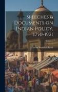 Speeches & Documents on Indian Policy, 1750-1921, Volume 2