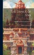 The Dance of Siva, Fourteen Indian Essays, Volume 1