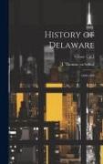 History of Delaware: 1609-1888, Volume 1, pt.1