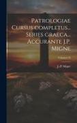 Patrologiae cursus completus... Series graeca... Accurante J.P. Migne, Volumen 35