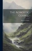 The Agnostic Gospel