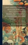 Land and Freshwater Mollusca of India, Including South Arabia, Baluchistan, Afghanistan, Kashmir, Volume v 1