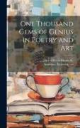 One Thousand Gems of Genius in Poetry and Art
