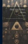 Pre-historic Man, the First Settlers on the Western Continent Oriental Free Masons