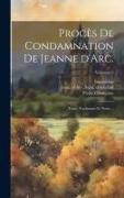 Procès de condamnation de Jeanne d'Arc.: Texte, traduction et notes ..., Volumen 2