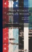 Life Without and Life Within, or, Reviews, Narratives, Essays and Poems. Edited by Her Brother, Arthur B. Fuller