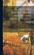 Quincy and Adams County History and Representative Men, Volume 2