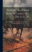 Report to Camp Beauregard, No. 130, U.S.C.V