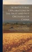 Agricultural Explorations in the Fruit and Nut Orchards of China, Volume no.204