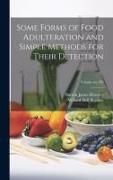Some Forms of Food Adulteration and Simple Methods for Their Detection, Volume no.100