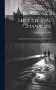 Educational Dramatics, a Handbook on the Educational Player Method