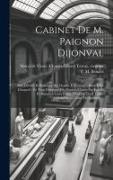 Cabinet de M. Paignon Dijonval: E&#769,tat de&#769,taille&#769, et raisonne&#769, des dessins et estampes dont il est compose&#769, le tout gouverne&#