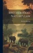 Brotherhood, Nature's Law