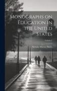 Monographs on Education in the United States, Volume 1