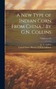 A New Type of Indian Corn From China / By G.N. Collins, Volume no.161