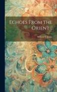 Echoes From the Orient