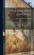 The Men Who Advertise, an Account of Successful Advertisers, American Newspaper Rate-book, Containing Advertising Rates of Leading Newspapers, America