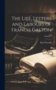 The Life, Letters and Labours of Francis Galton, Volume 2