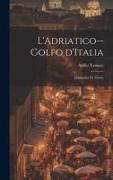 L'Adriatico--golfo d'Italia, l'italianità di Trieste