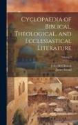 Cyclopaedia of Biblical, Theological, and Ecclesiastical Literature, Volume 8
