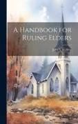 A Handbook for Ruling Elders