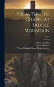 From Tent to Chapel at Saddle Mountain, no. 3