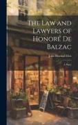 The Law and Lawyers of Honoré De Balzac: a Paper