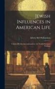 Jewish Influences in American Life, Volume III of the International Jew, the World's Foremost Problem,, 3