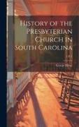 History of the Presbyterian Church in South Carolina, 1 pt 1