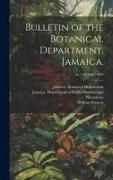 Bulletin of the Botanical Department, Jamaica., no.1-38 1887-1892