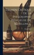 Examen Critique De La Philosophie Religieuse De Schelling