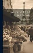La Corse Et La Sardigne: Étude De Voyage Et De Climatologie